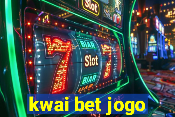 kwai bet jogo