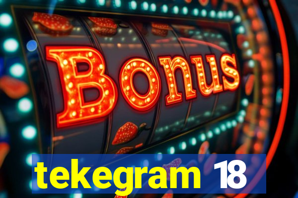 tekegram 18