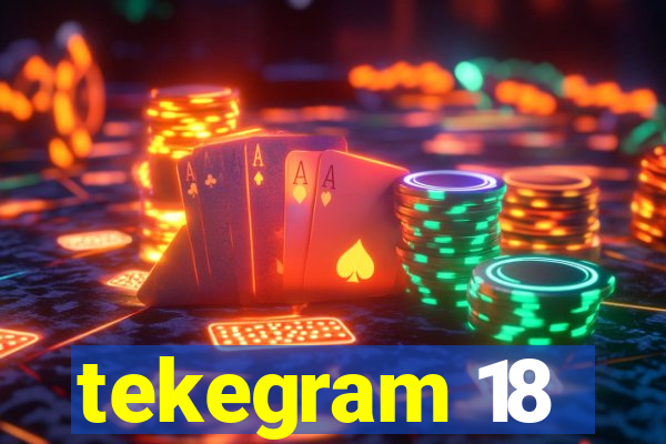 tekegram 18