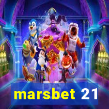 marsbet 21