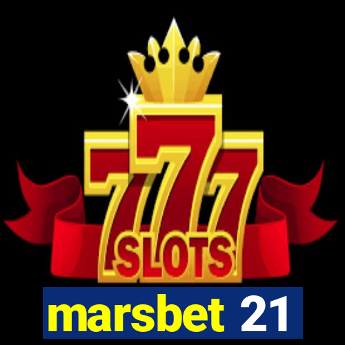 marsbet 21