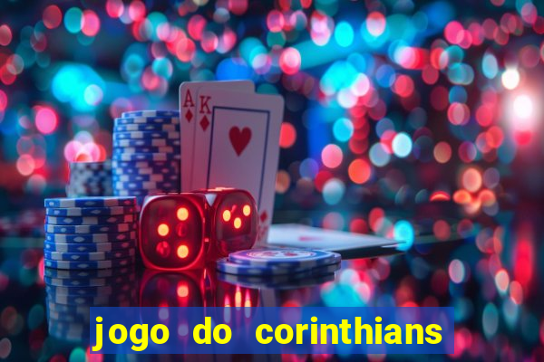 jogo do corinthians ao vivo multicanal