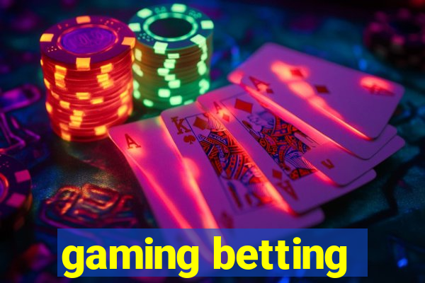 gaming betting