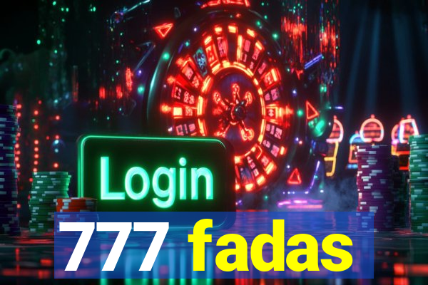 777 fadas