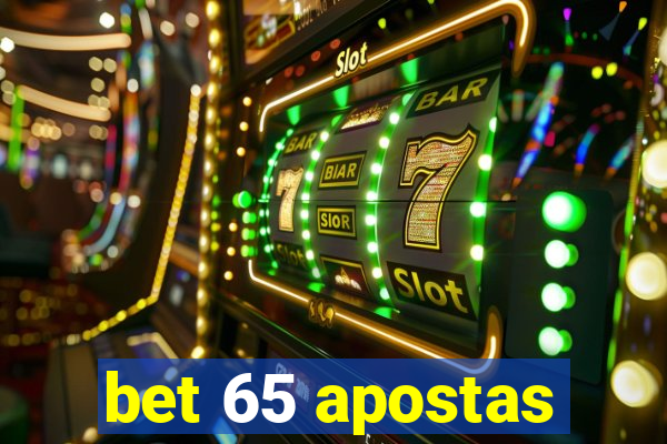 bet 65 apostas