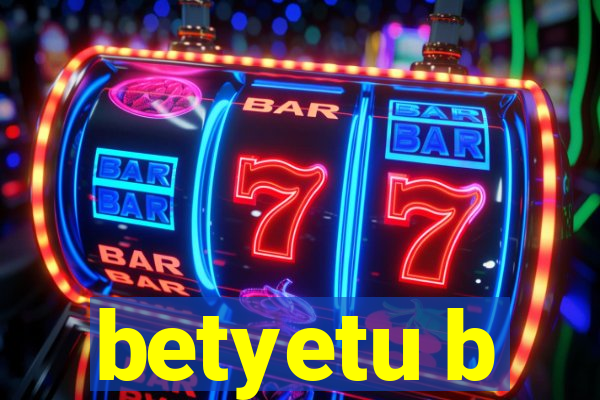 betyetu b