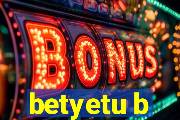 betyetu b