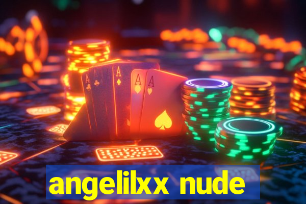 angelilxx nude