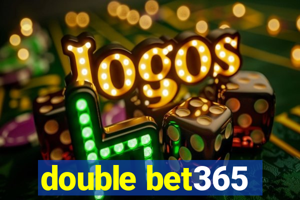 double bet365