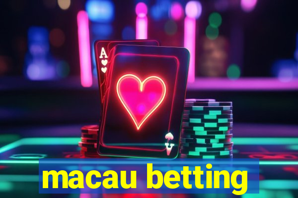 macau betting