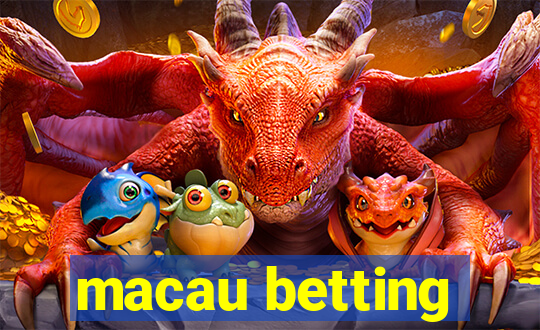 macau betting