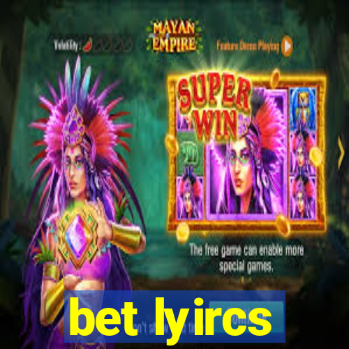 bet lyircs