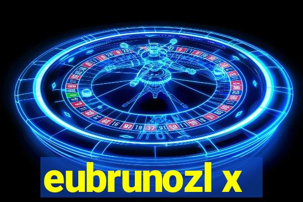 eubrunozl x