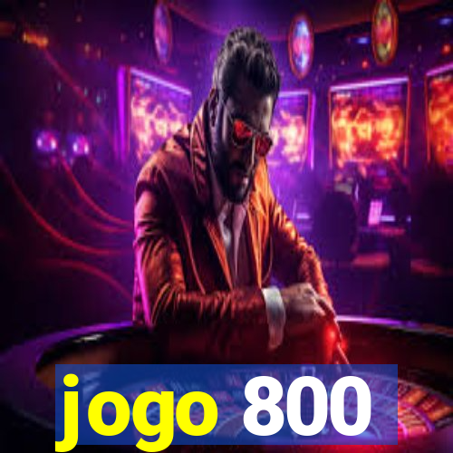 jogo 800