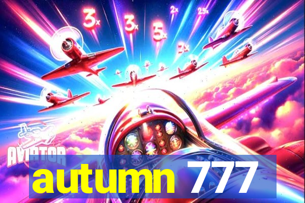 autumn 777