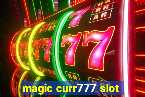 magic curr777 slot