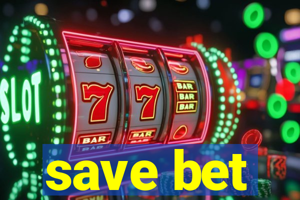 save bet