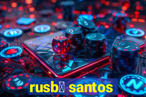 rusb茅 santos