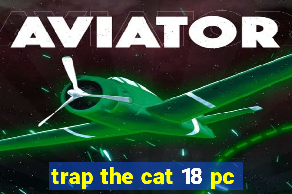 trap the cat 18 pc