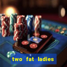 two fat ladies bingo call