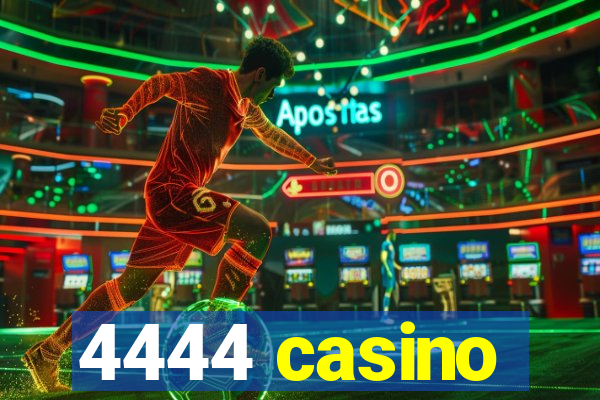 4444 casino