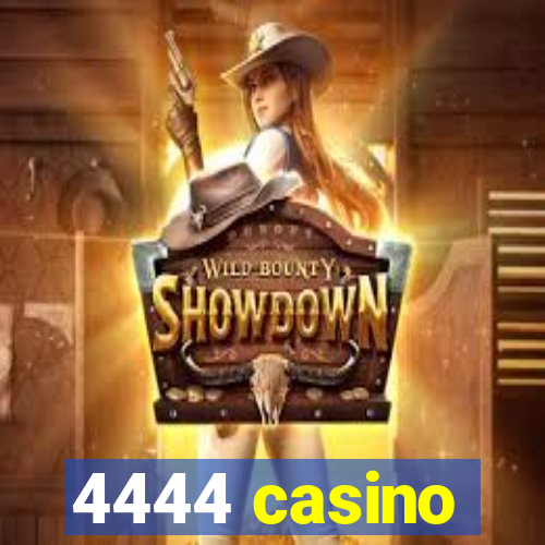 4444 casino