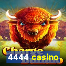 4444 casino