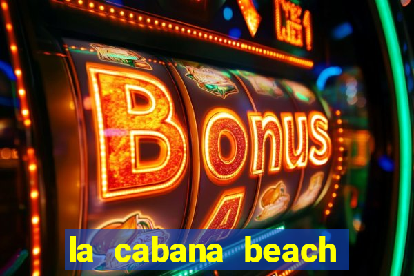 la cabana beach and casino aruba