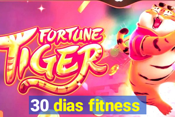 30 dias fitness