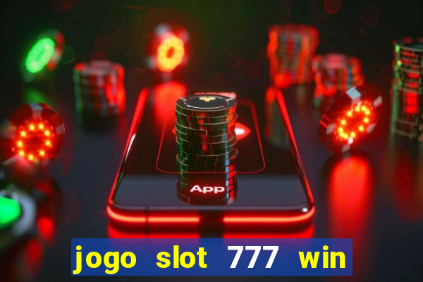 jogo slot 777 win paga mesmo