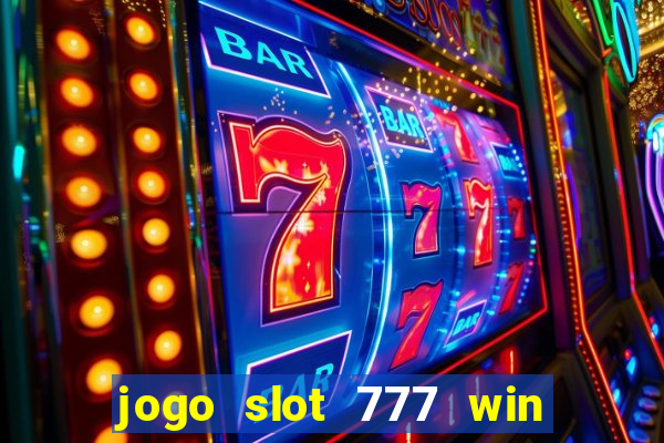 jogo slot 777 win paga mesmo