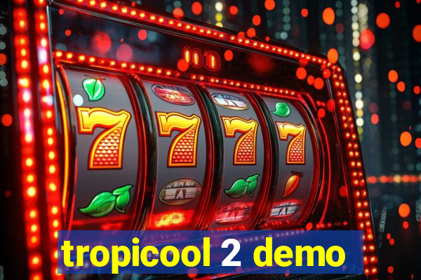 tropicool 2 demo