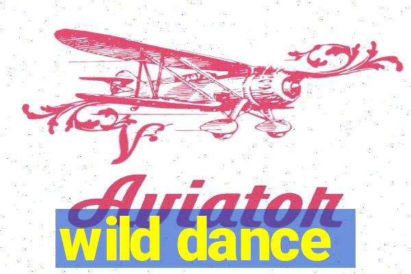 wild dance