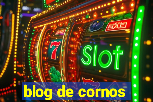 blog de cornos