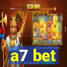 a7 bet