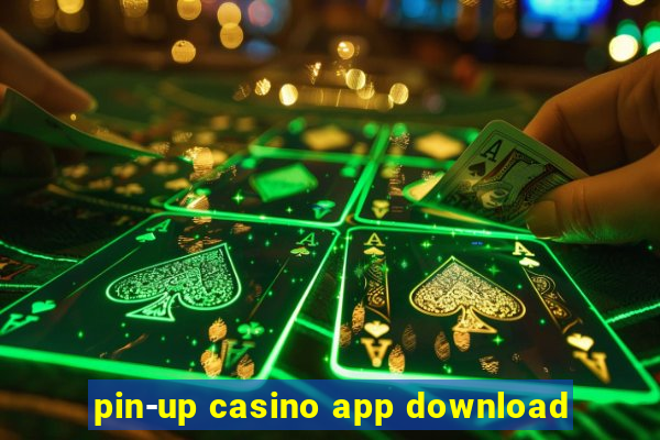 pin-up casino app download