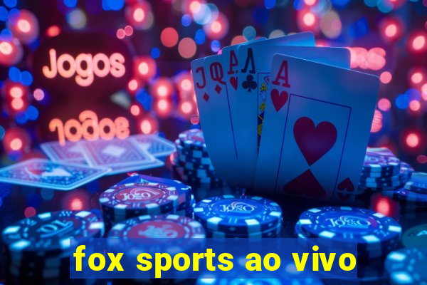 fox sports ao vivo