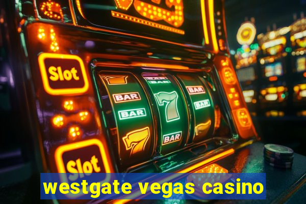 westgate vegas casino