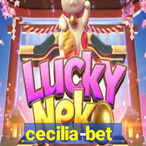 cecilia-bet