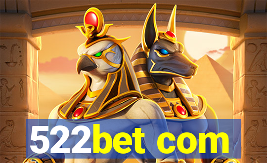 522bet com