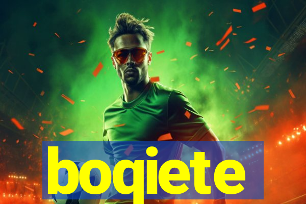 boqiete