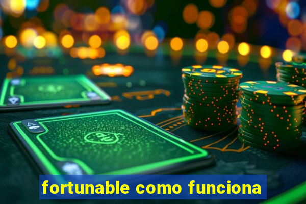 fortunable como funciona