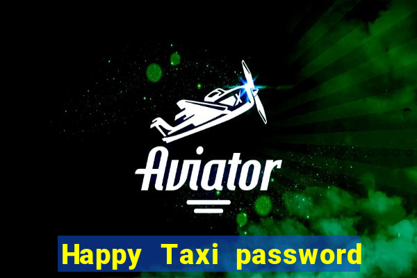 Happy Taxi password road 96 road 96 senha do cofre