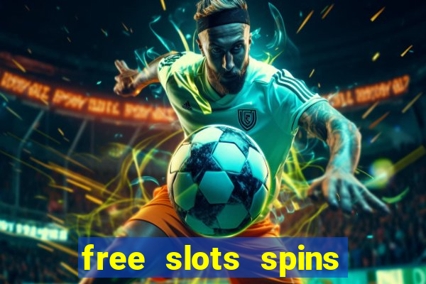 free slots spins no deposit