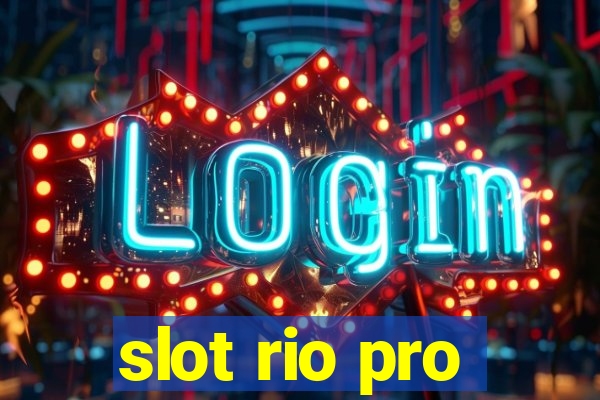 slot rio pro