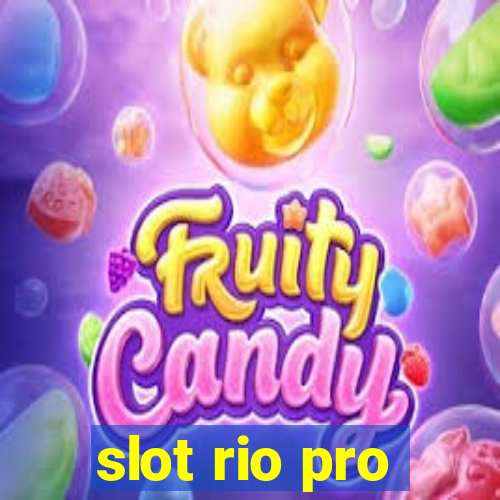 slot rio pro