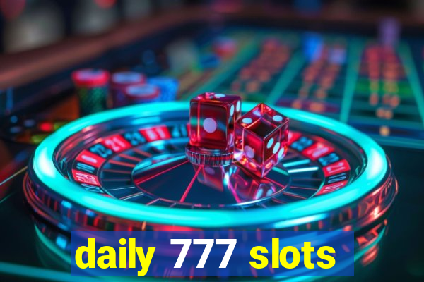 daily 777 slots