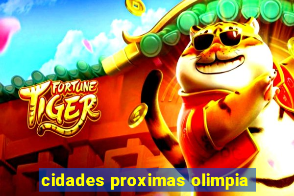 cidades proximas olimpia