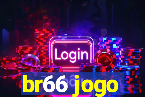 br66 jogo