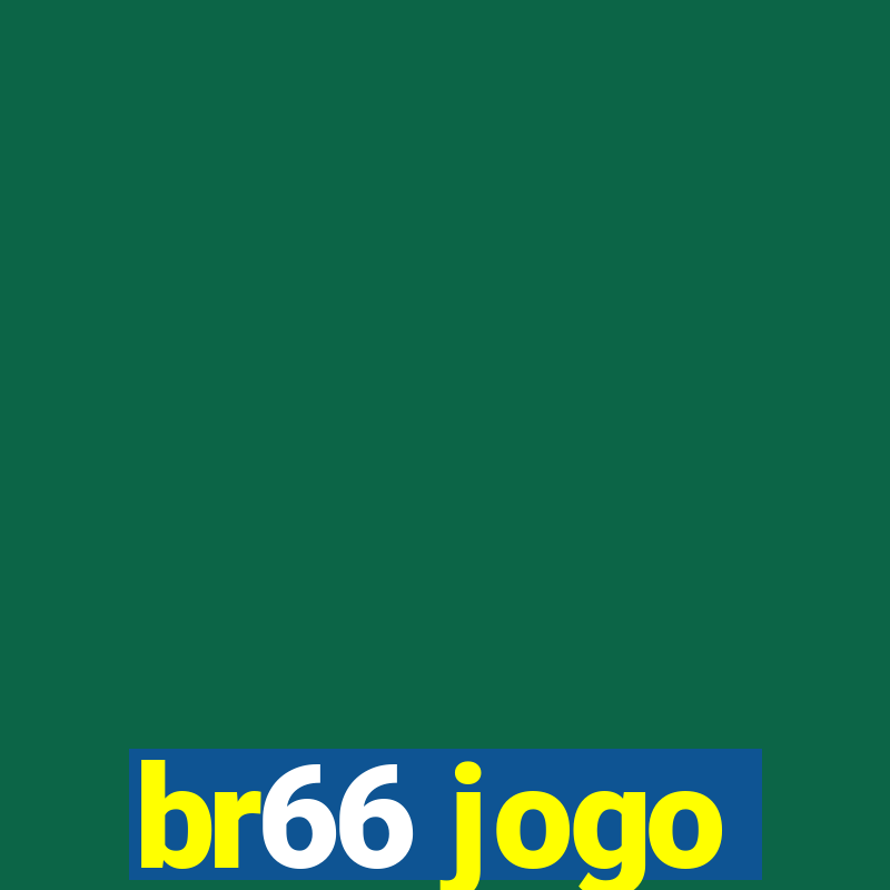 br66 jogo